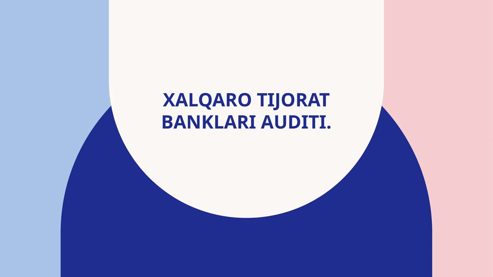 Xalqaro tijorat banklari auditi. 1