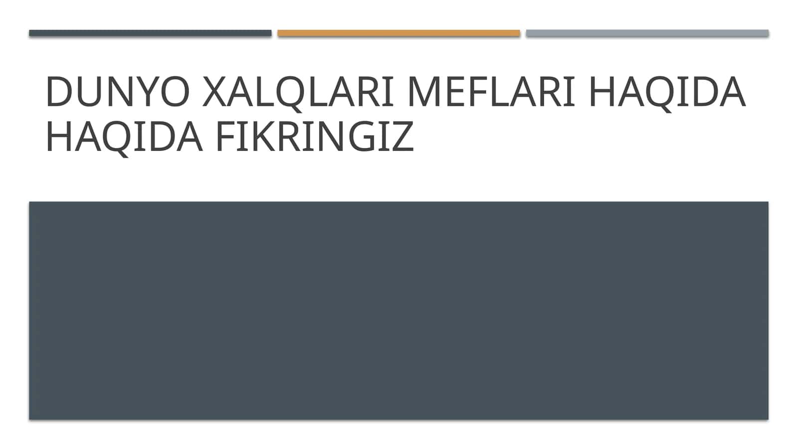 Dunyo xalqlari Meflari haqida haqida fikringiz 1