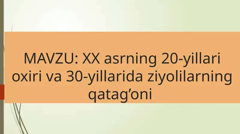 XX asrning 20-yillari oxiri va 30-yillarida ziyolilarning qatag’oni 1