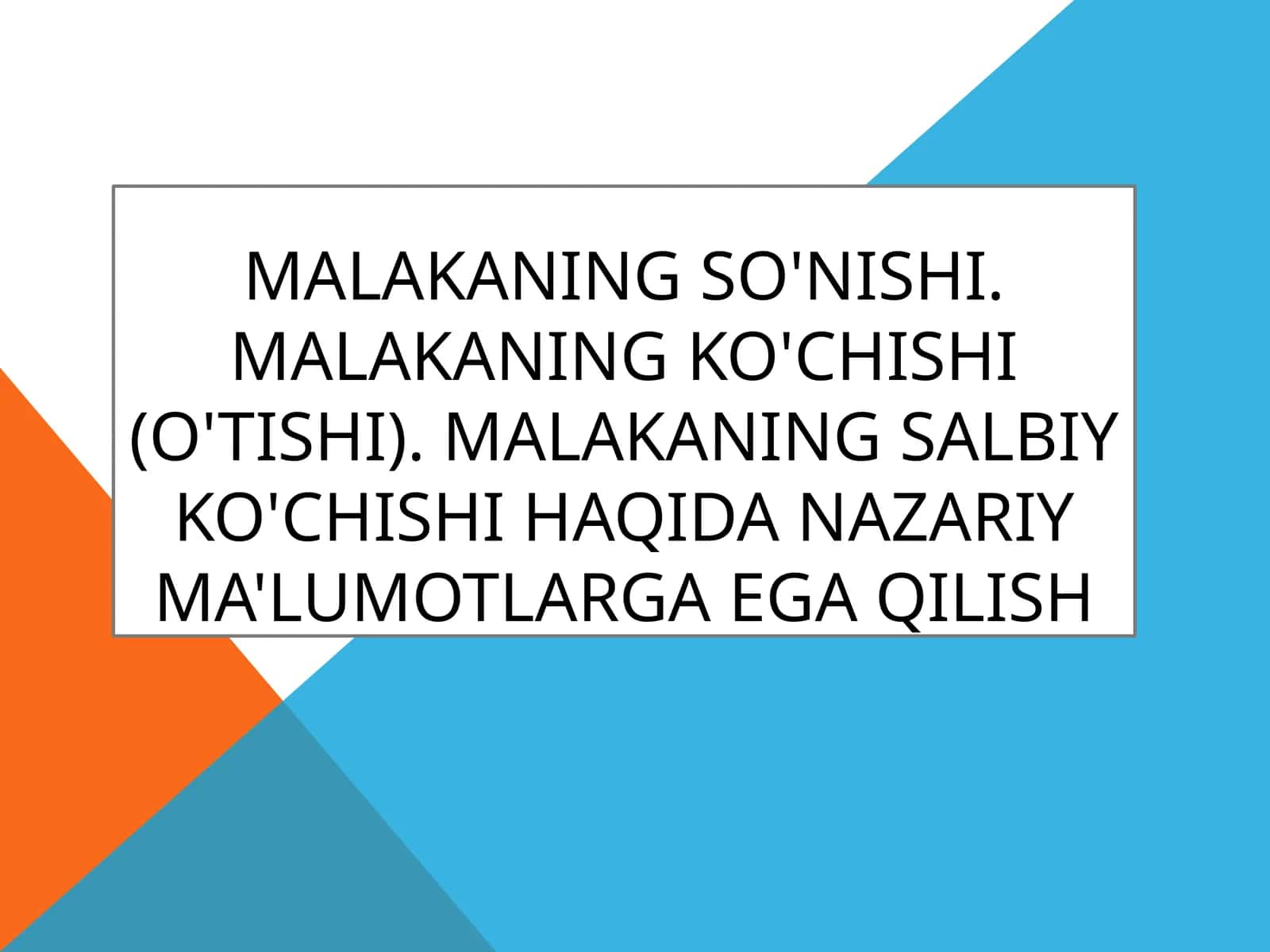 Malakaning so'nishi va ko'chishi 1