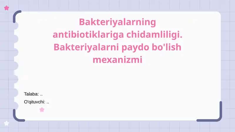 Bakteriyalarning antibiotiklarga chidamliligi 1