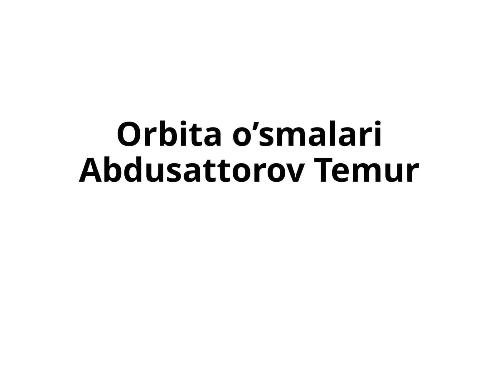 Orbita o’smalari 1