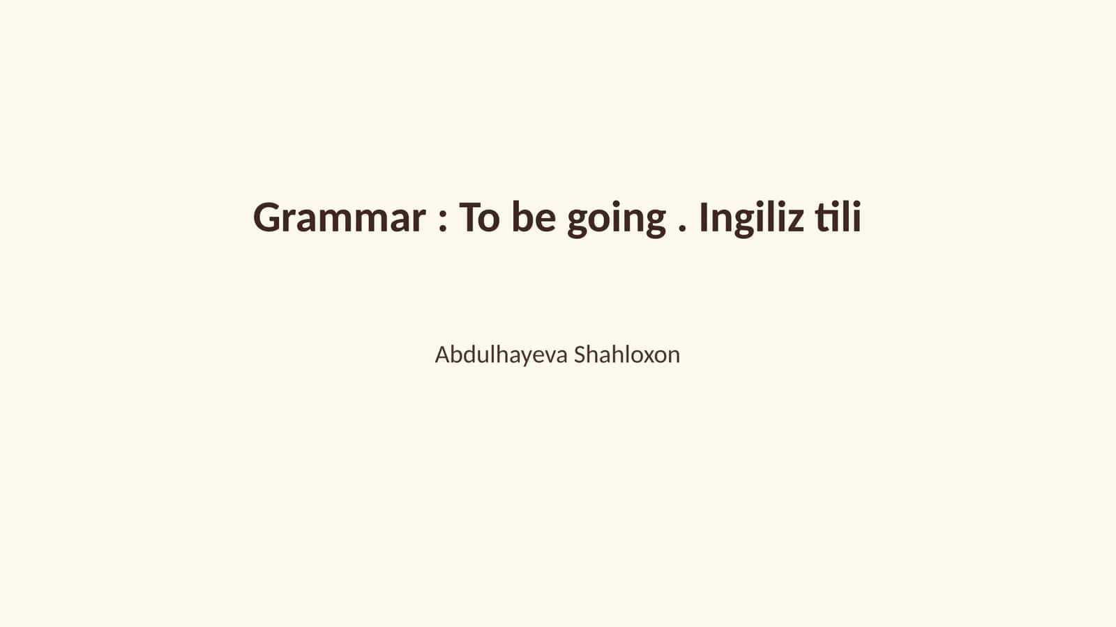 Ingiliz tili: To be going 1