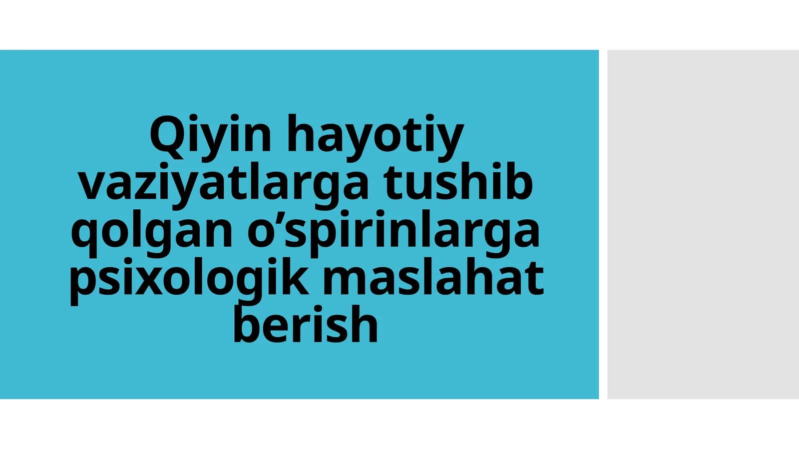 Qiyin hayotiy vaziyatlarga tushib qolgan o’spirinlarga psixologik maslahat berish 1