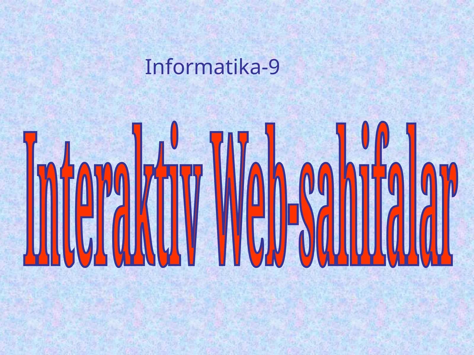 Interaktiv Web-sahifalar 1