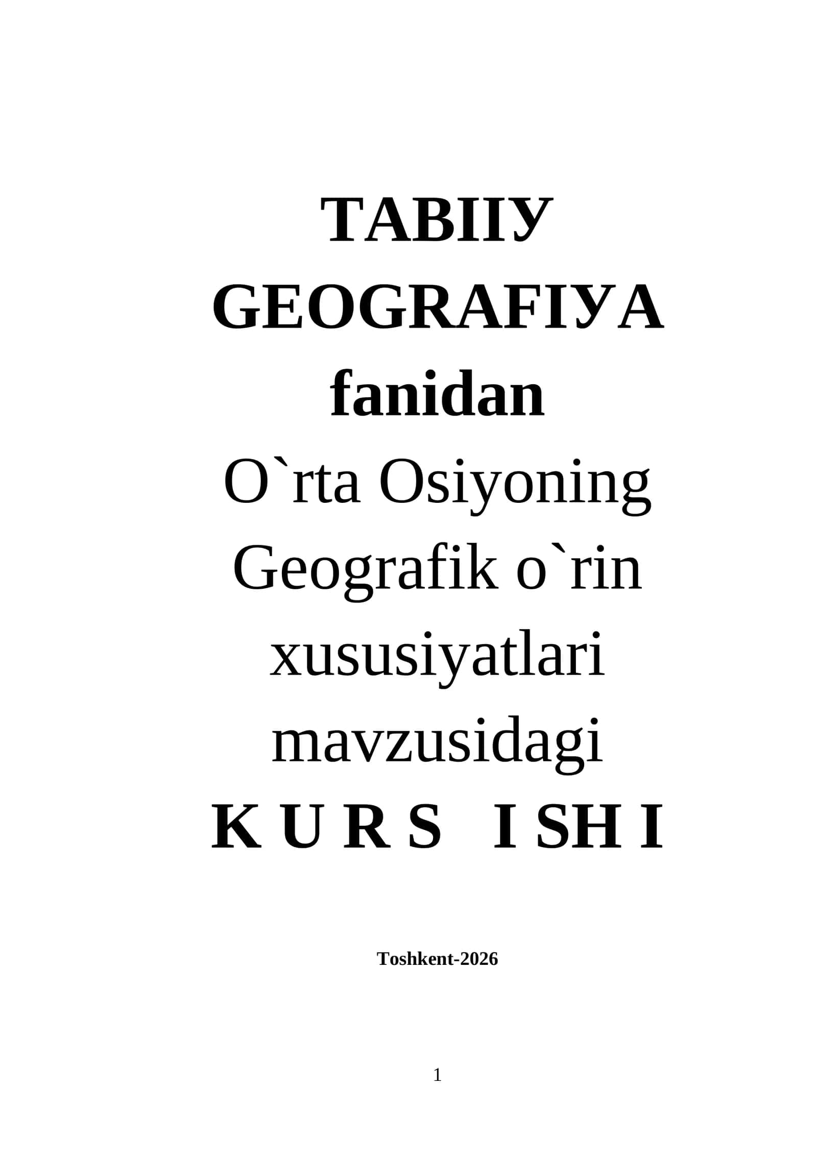 О`rtа Оsiуоning Gеоgrаfik о`rin xususiуаtlаri mavzusida kurs ishi wordda 1