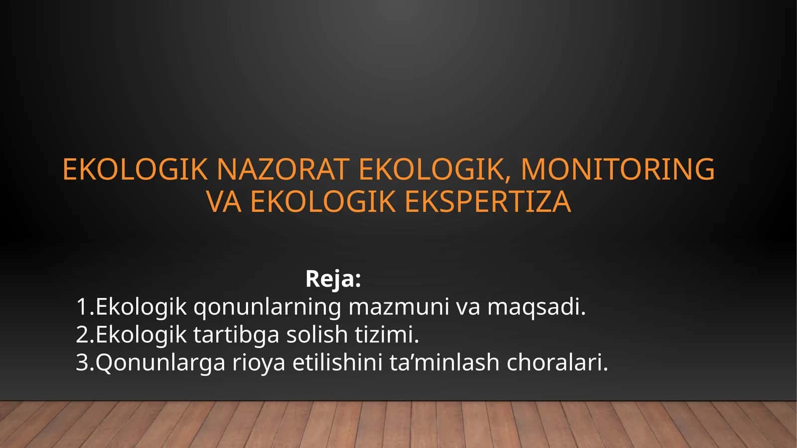 Ekologik nazorat, ekologik monitoring va ekologik ekspertiza 1