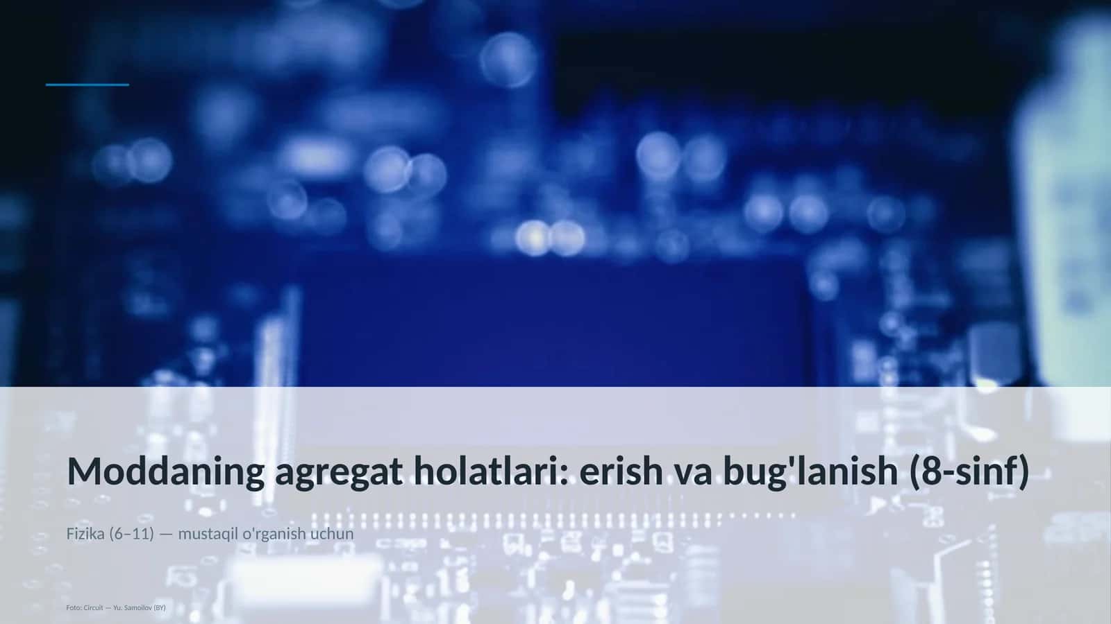 Moddaning agregat holatlari: erish va bug'lanish (8-sinf) 1