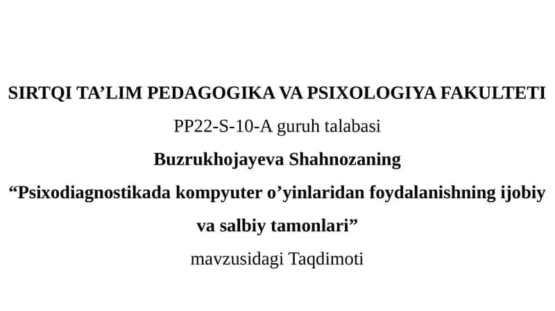 Psixodiagnostikada kompyuter o'yinlaridan foydalanishning ijobiy va salbiy tamonlari 1