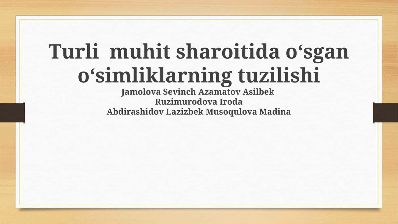 Turli muhit sharoitida oʻsgan oʻsimliklarning tuzilishi 1