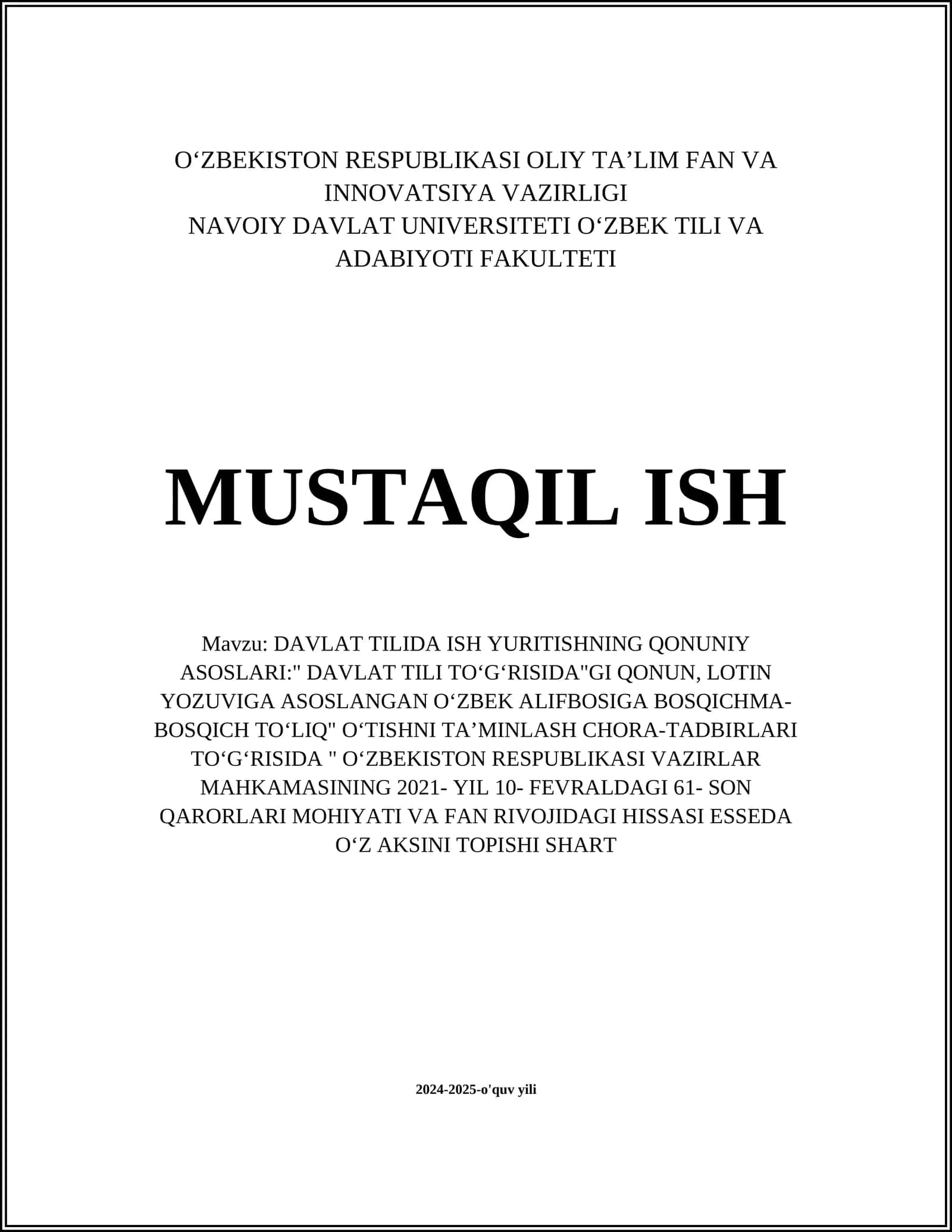 DAVLAT TILIDA ISH YURITISHNING QONUNIY ASOSLARI:" DAVLAT TILI TOʻGʻRISIDA"GI QONUN, LOTIN YOZUVIGA ASOSLANGAN OʻZBEK ALIFBOSIGA BOSQICHMA-BOSQICH TOʻLIQ" OʻTISHNI TAʼMINLASH CHORA-TADBIRLARI TOʻGʻRISIDA " OʻZBEKISTON RESPUBLIKASI VAZIRLAR MAHKAMASINING 2021- YIL 10- FEVRALDAGI 61- SON QARORLARI MOHIYATI VA FAN RIVOJIDAGI HISSASI ESSEDA OʻZ AKSINI TOPISHI SHART 1
