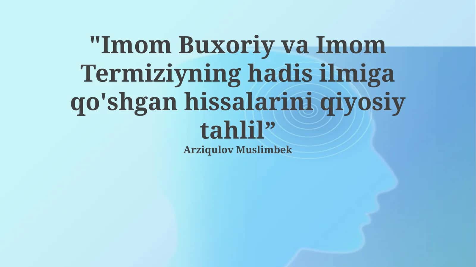 Imom al-Buxoriy va Imom at-Termiziy,   hayot yo‘li va ilmiy meros 1