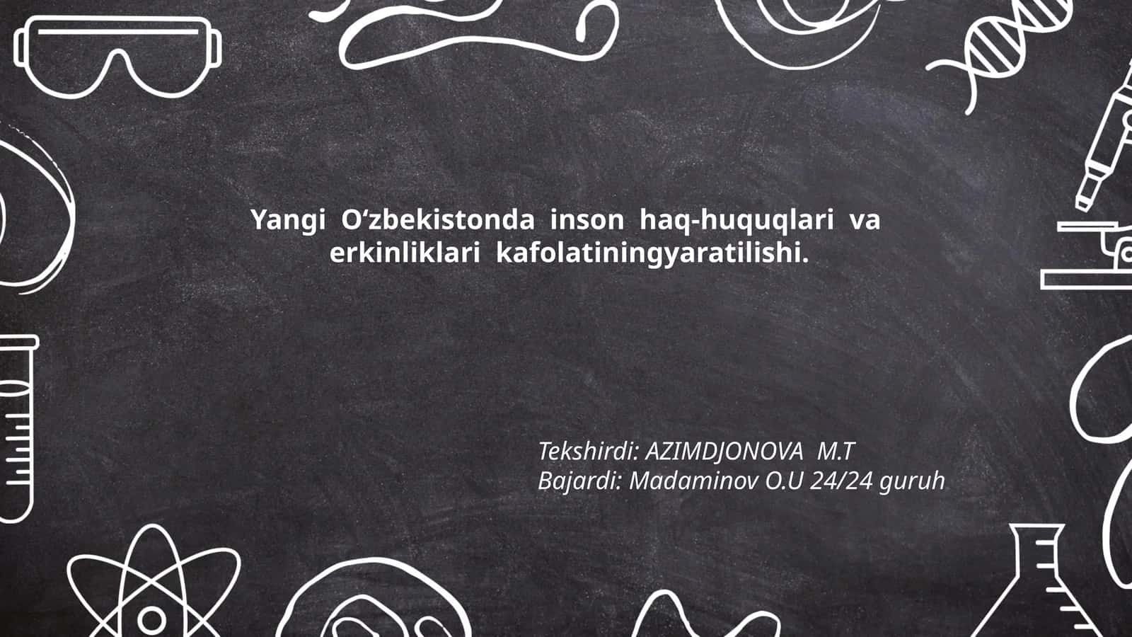 Yangi O‘zbekistonda inson haq-huquqlari va erkinliklari kafolatiningyaratilishi 1