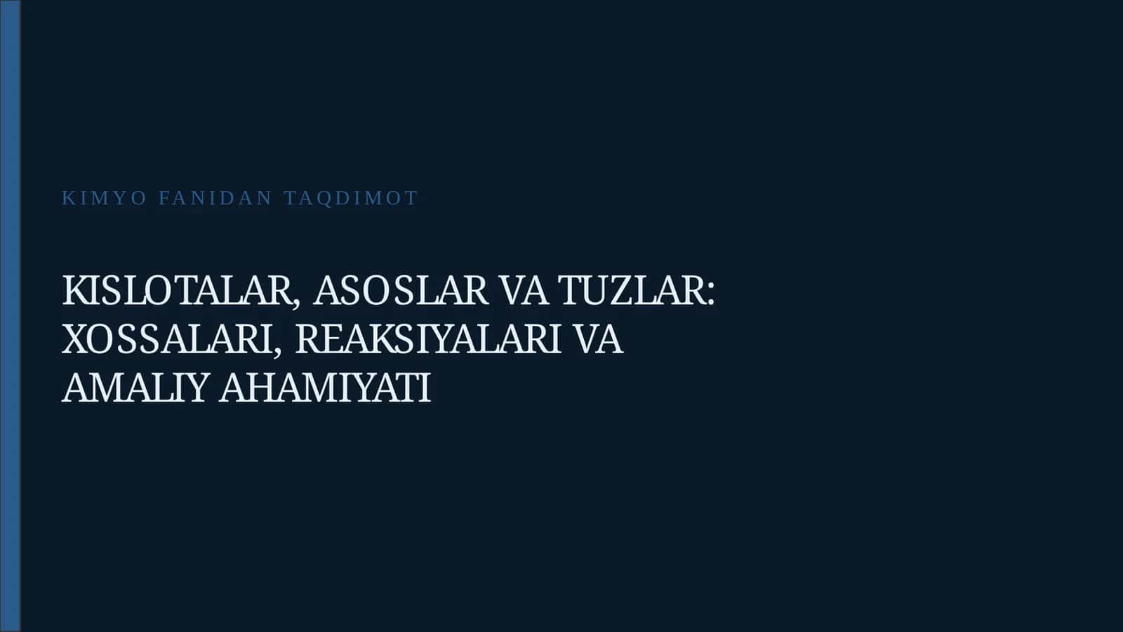KISLOTALAR, ASOSLAR VA TUZLAR: XOSSALARI, REAKSIYALARI VA AMALIY AHAMIYATI 1