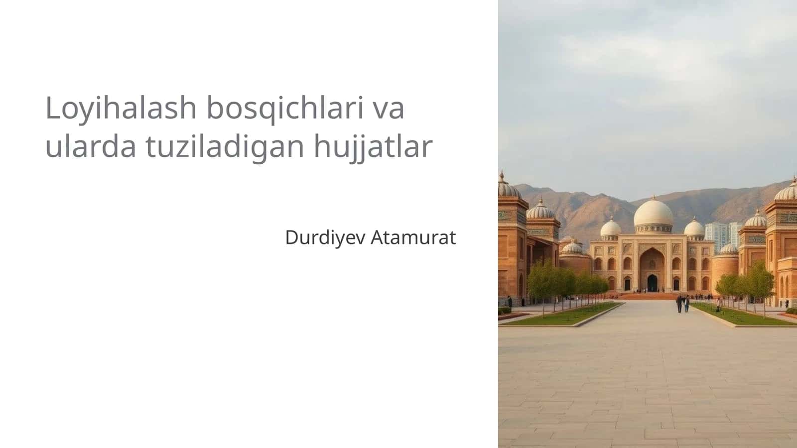 Loyihalash bosqichlari va ularda tuziladigan hujjatlar 1