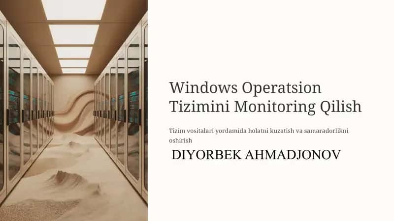 Windows operatsion tizimining holatini tizim vositalari yordamida monitoring qilish 1