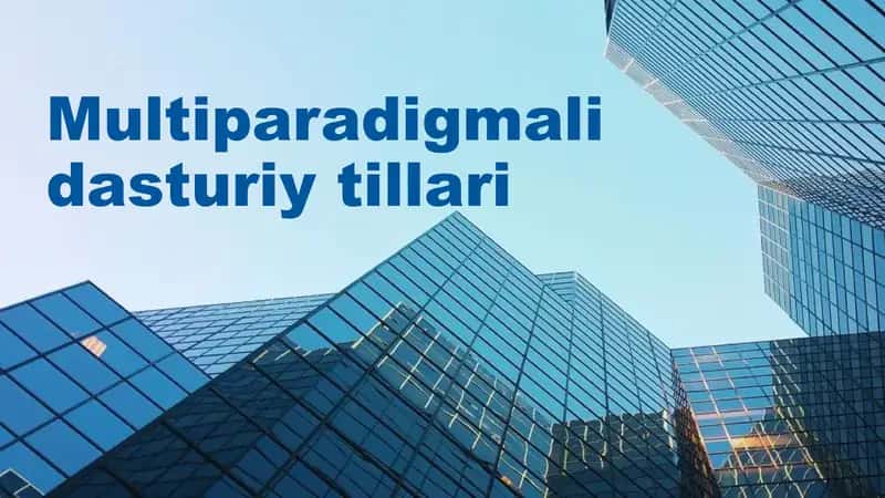 Multiparadigmali dasturiy tillari 1