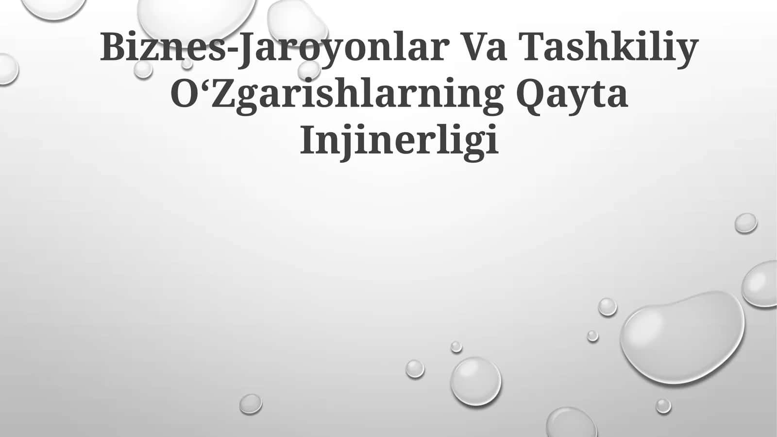 Biznes-Jaroyonlar Va Tashkiliy OʻZgarishlarning Qayta Injinerligi 1