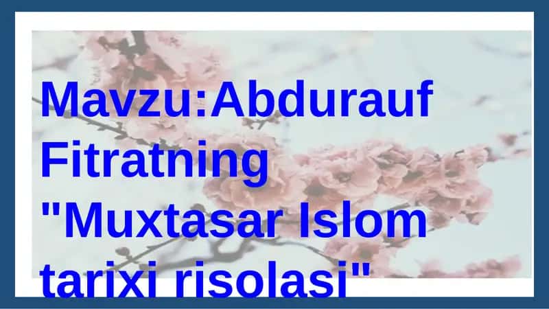 Abdurauf Fitratning Muxtasar Islom tarixi risolasi 1