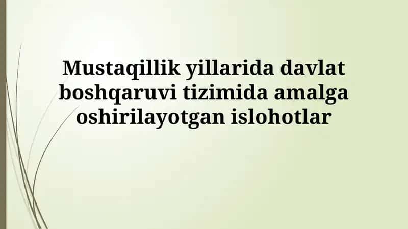 Mustaqillik yillarida davlat boshqaruvi islohotlari 1