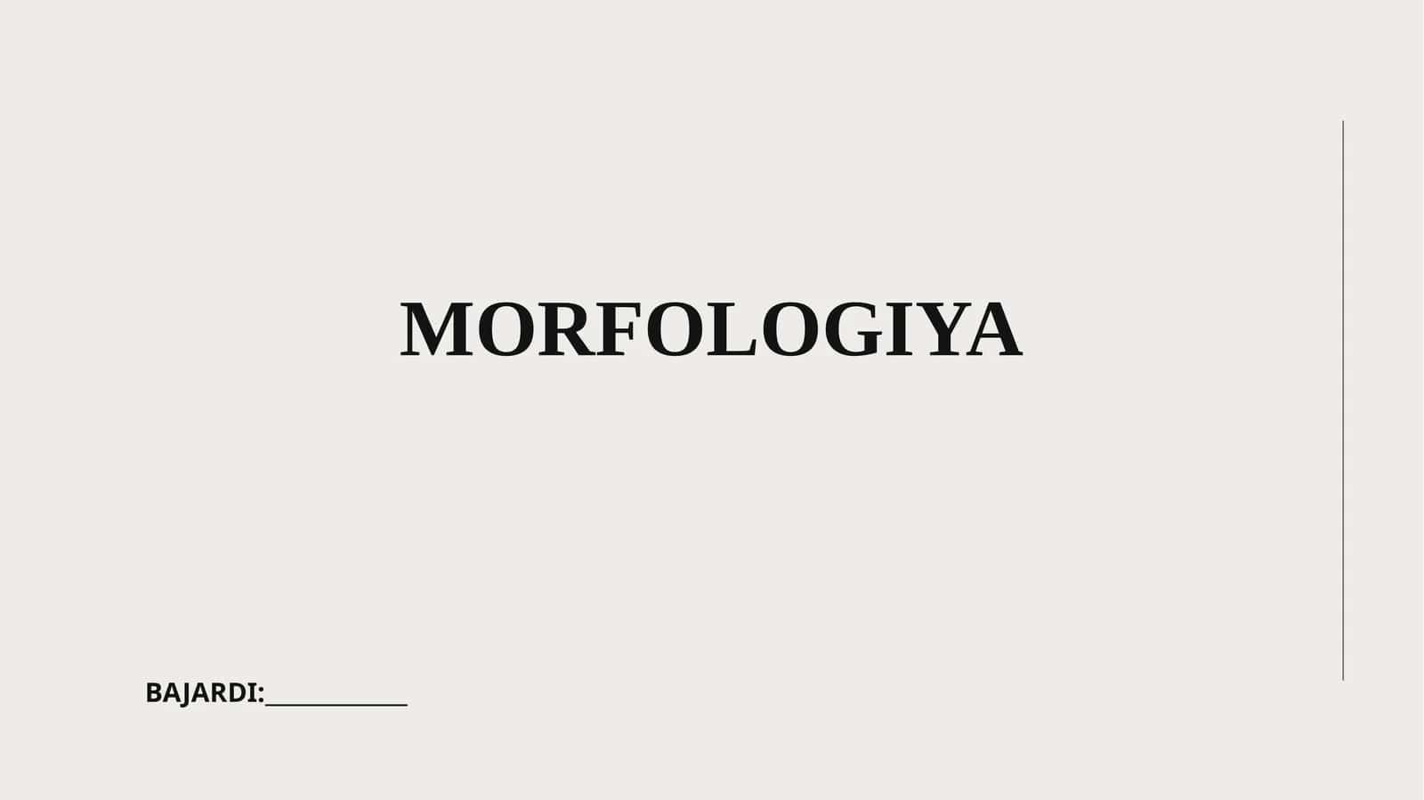MORFOLOGIYA 1