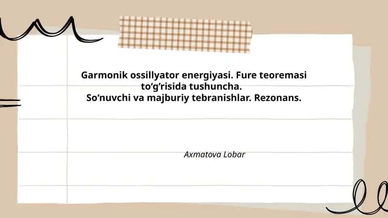 Garmonik ossillyator energiyasi. Fure teoremasi 1