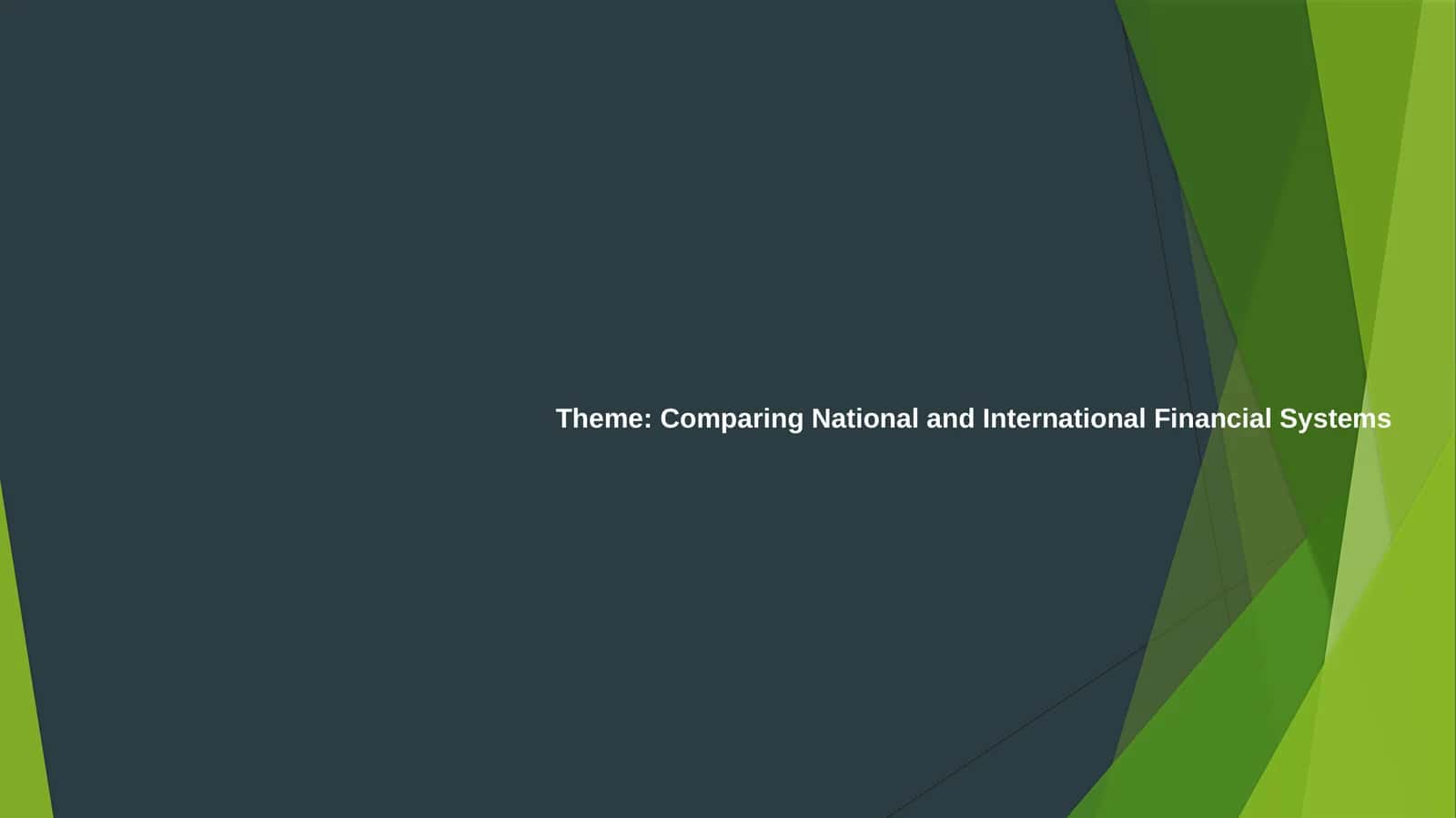 National vs. International Financial Systems 1