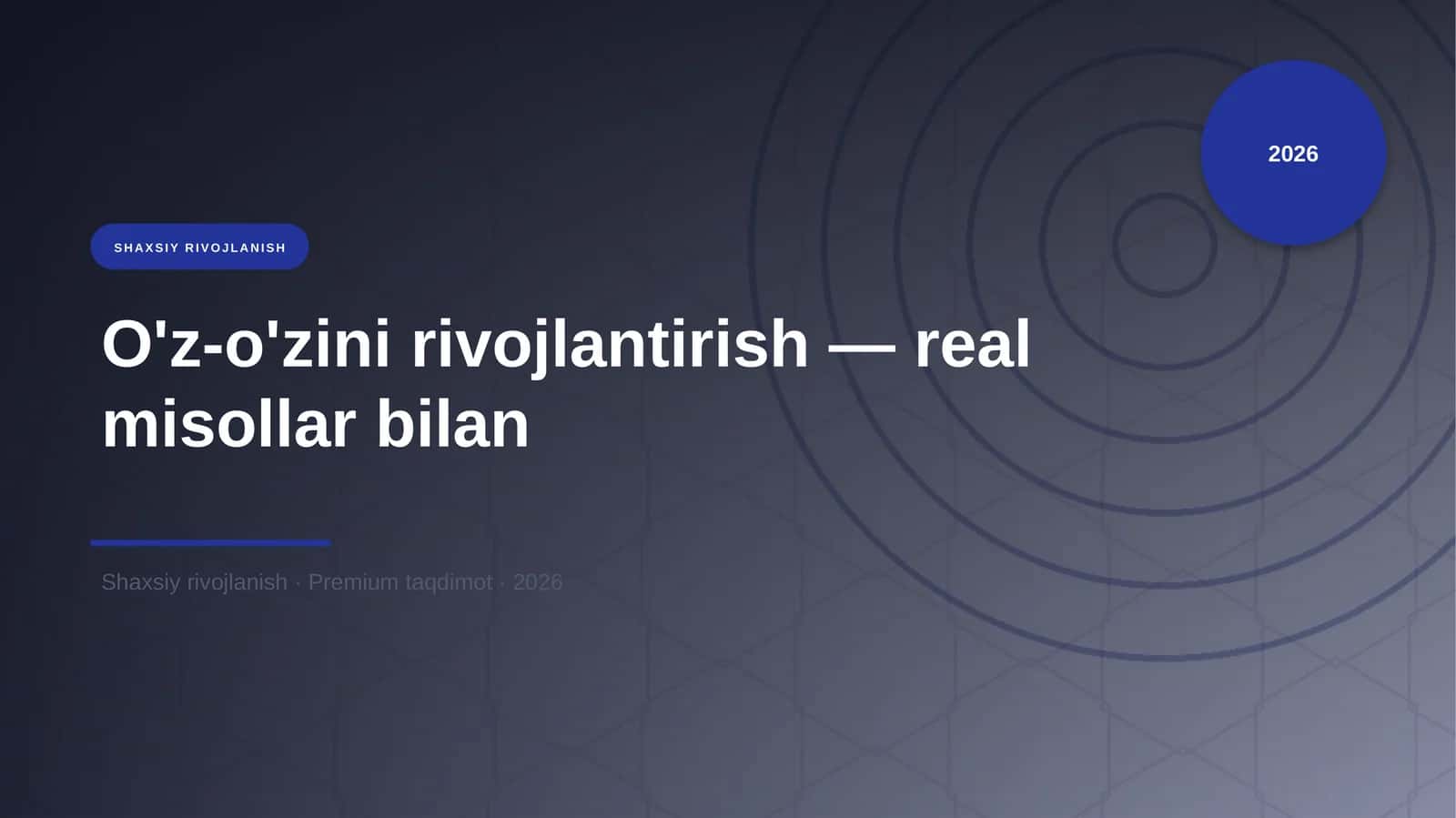 O'z-o'zini rivojlantirish — real misollar bilan 1