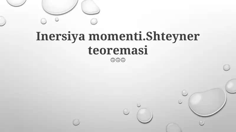 Inersiya momenti.Shteyner teoremasi 1