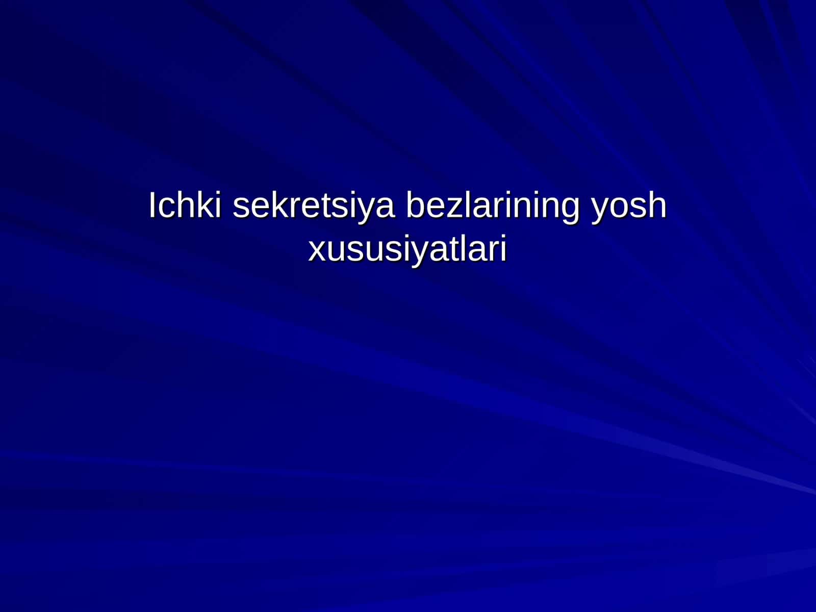 Iсhki sekretsiya bezlarining yosh xususiyatlari 1