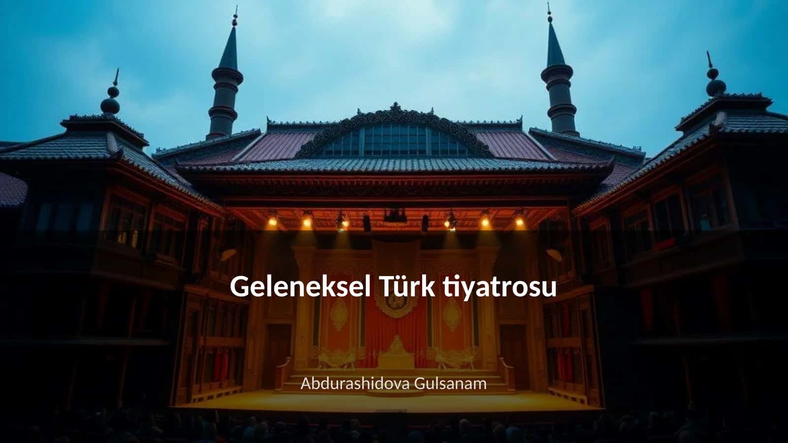 Geleneksel Türk tiyatrosu 1