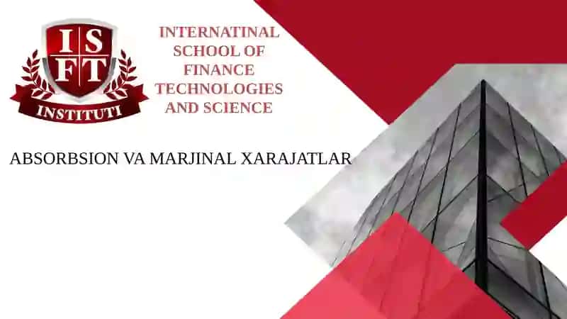 ABSORBSION VA MARJINAL XARAJATLAR