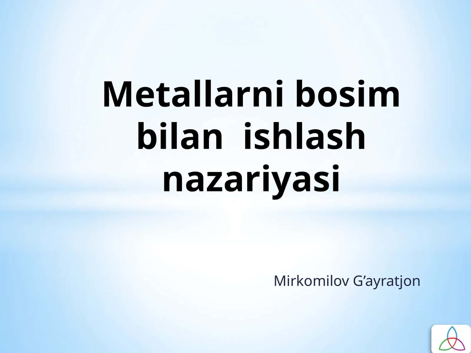 Metallarni bosim bilan ishlash nazariyasi 1