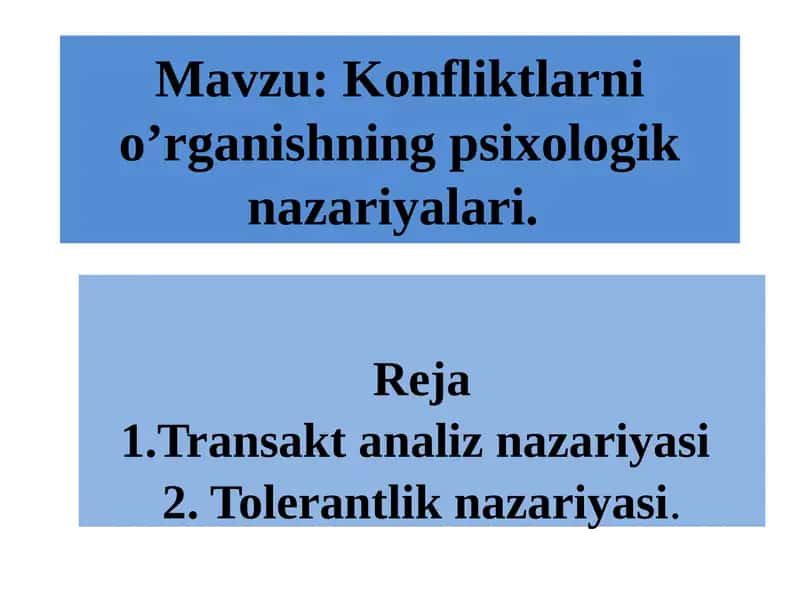 Konfliktlarnio’rganishningpsixologiknazariyalari 1