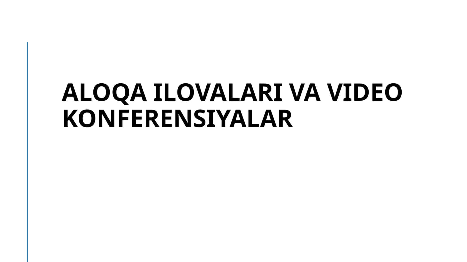 Aloqa ilovalari va video konferensiyalar 1