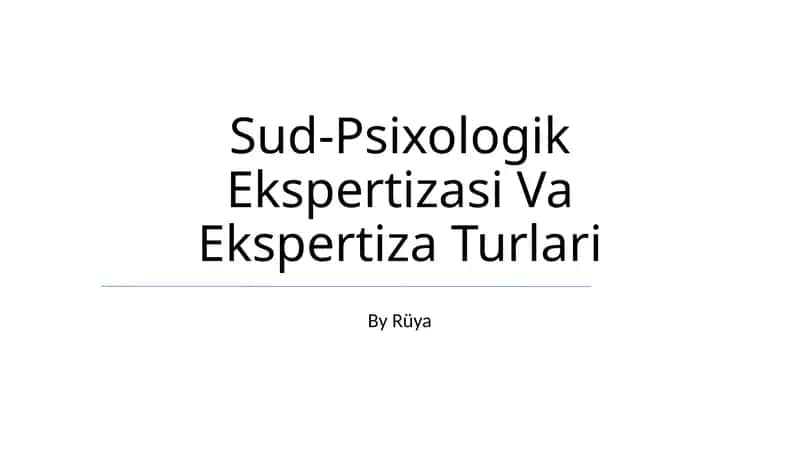 Sud-Psixologik Ekspertizasi Va Ekspertiza Turlari 1