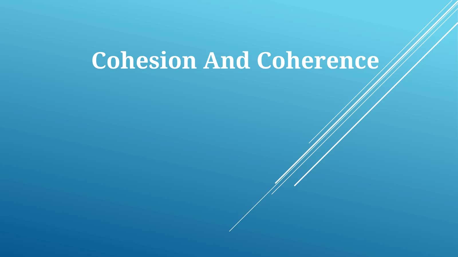 Cohesion And Coherence 1