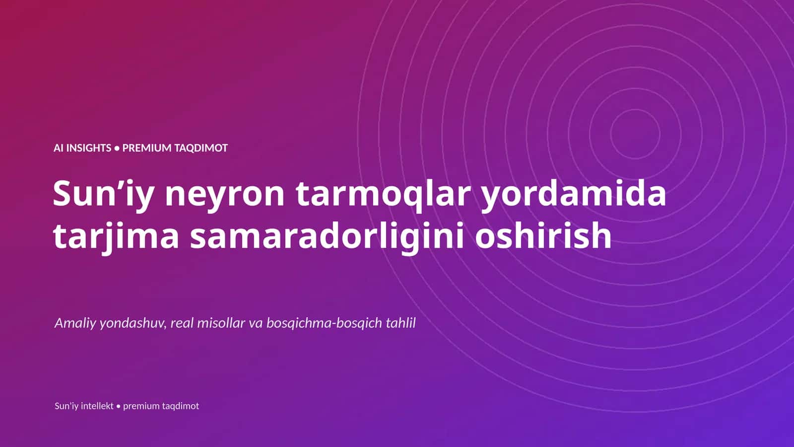 Sunʼiy neyron tarmoqlar yordamida tarjima samaradorligini oshirish 1