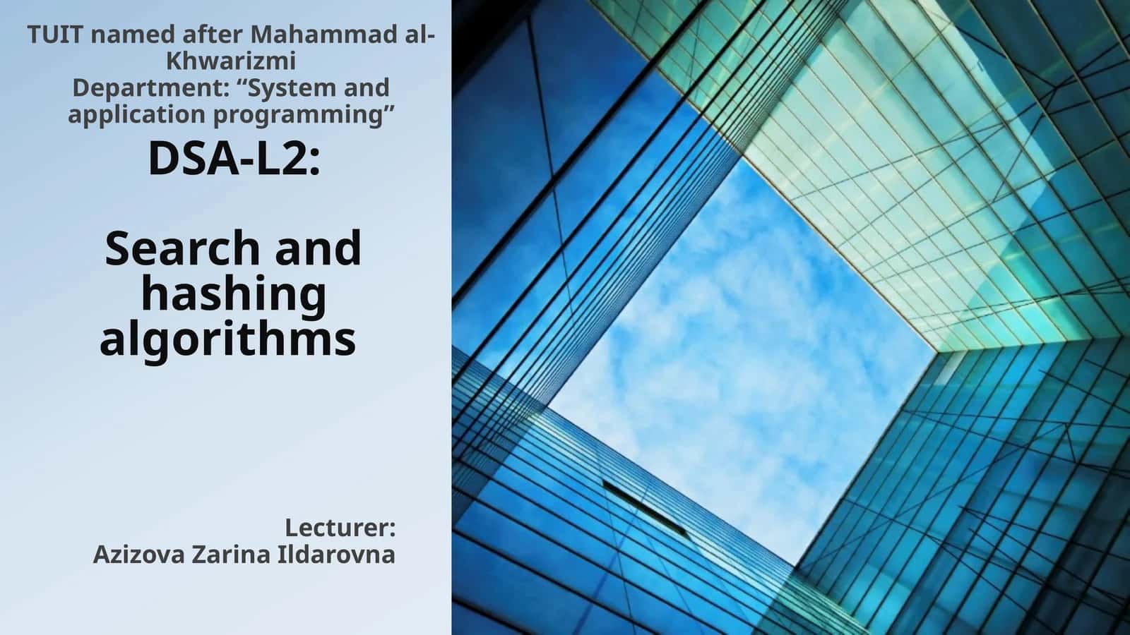 Search and Hashing Algorithms at TUIT 1