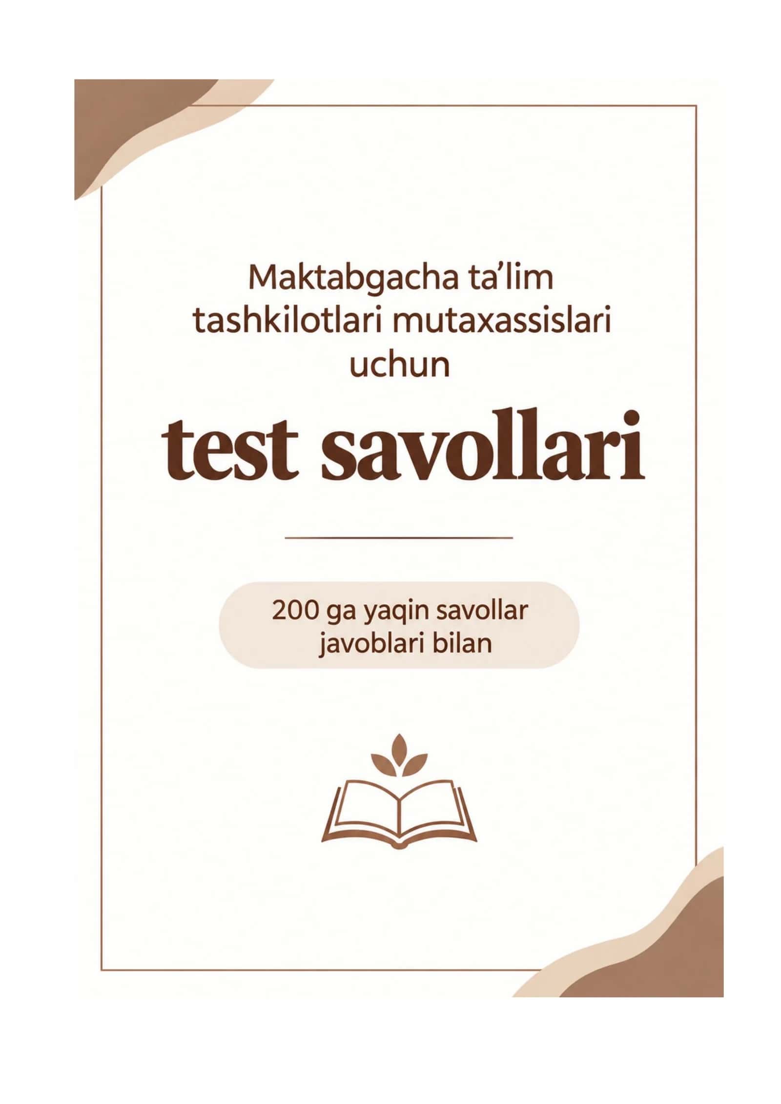 Maktabgacha ta'lim tashkilotlari mutaxassislari uchun test savollari ATTESTATSIYA 1
