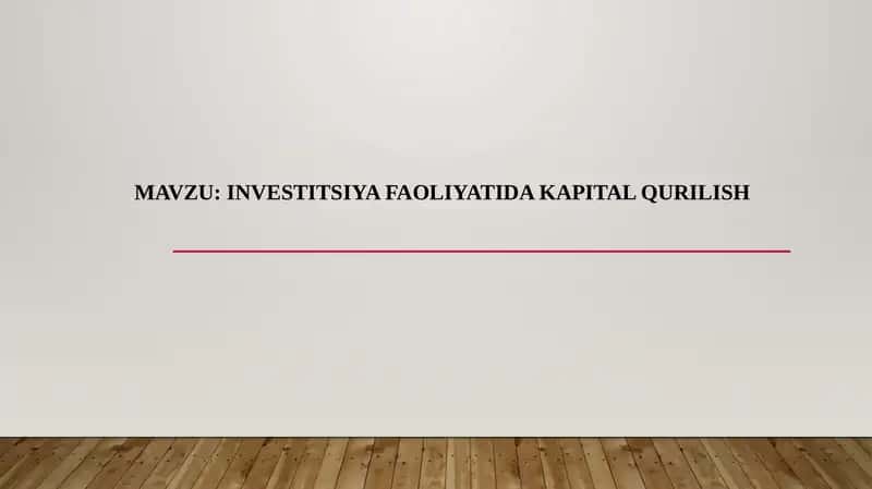 Investitsiya faoliyatida kapital qurilish 1