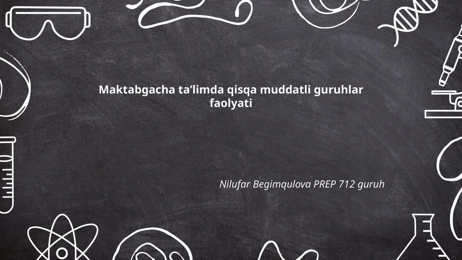 Maktabgacha ta'limda qisqa muddatli guruhlar faolyati 1