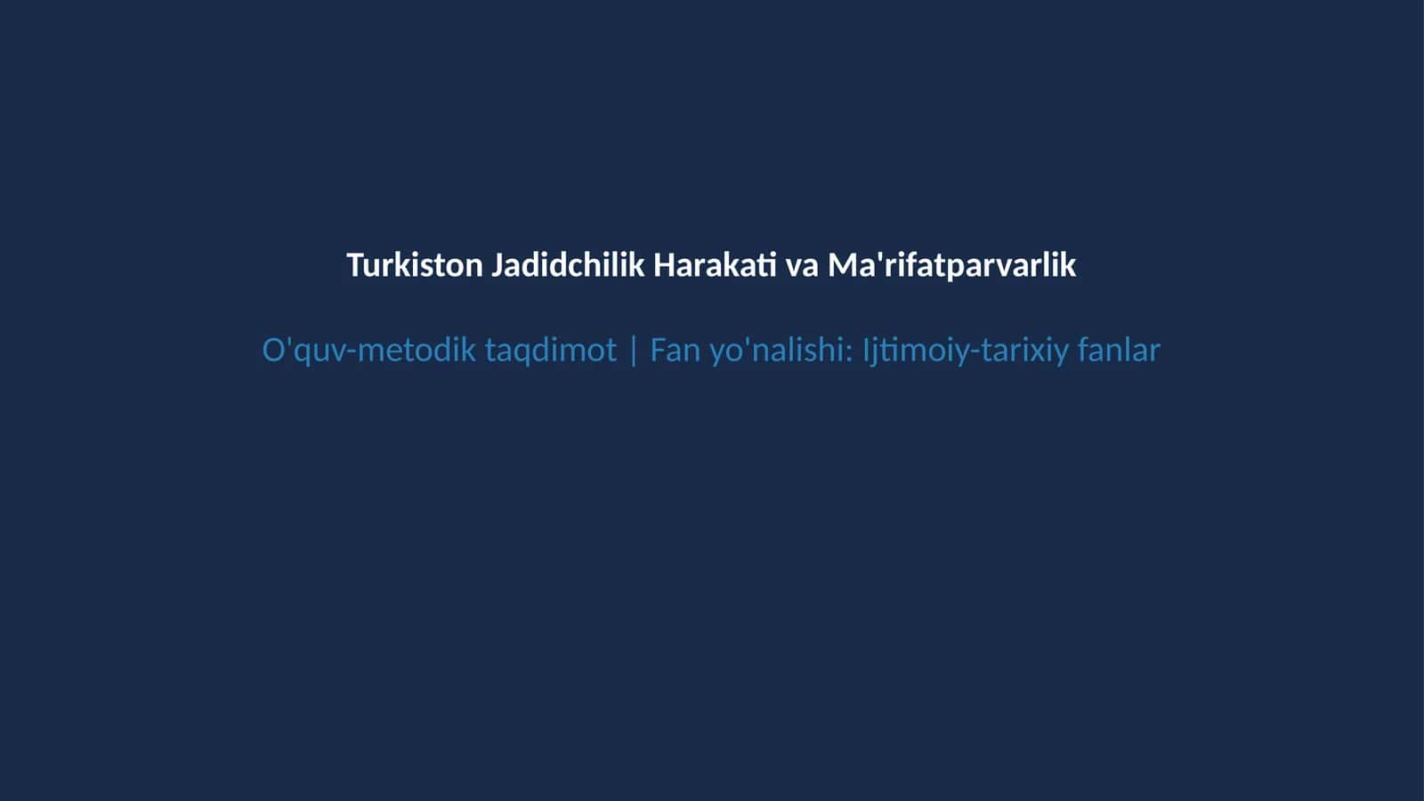 Jadidchilik harakati va ma'rifatparvarlik 1