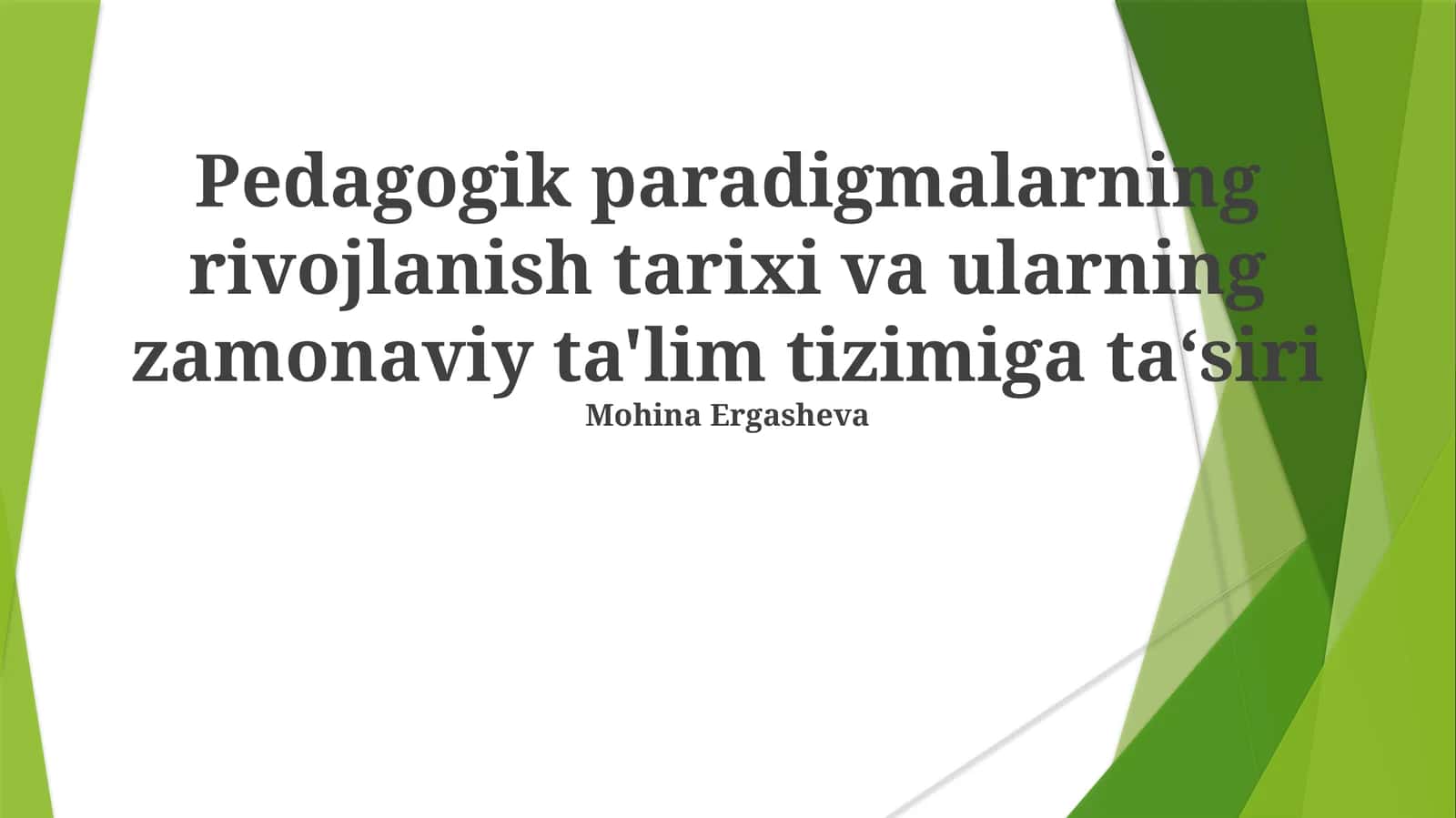 Pedagogik paradigmalarning rivojlanish tarixi va ularning zamonaviy ta'lim tizimiga ta‘siri 1