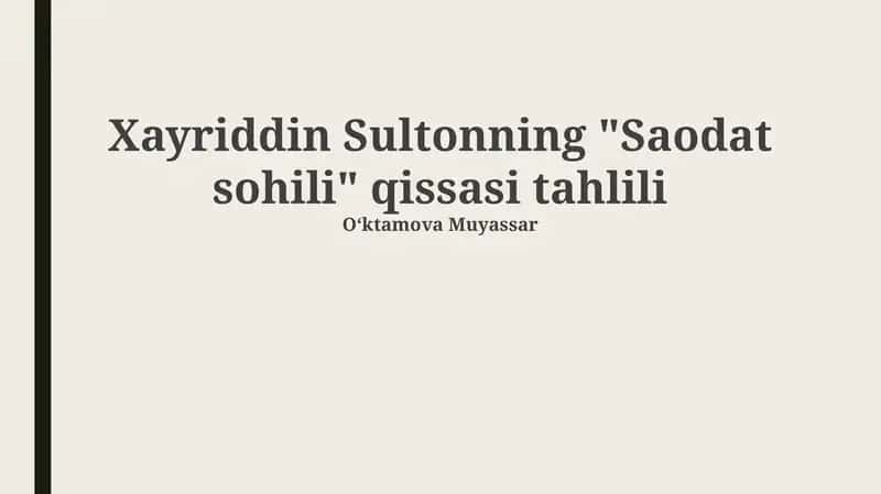 "Saodat sohili" qissasi tahlili 1