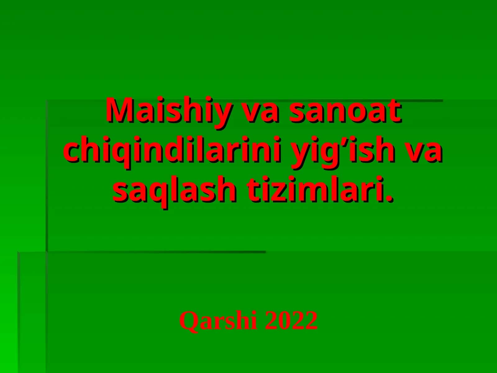Maishiy va sanoat chiqindilarini yig’ish va saqlash tizimlari 1
