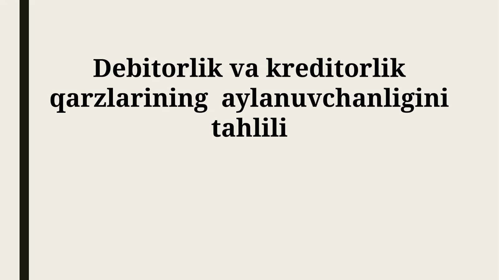 Debitorlik va kreditorlik qarzlarining aylanuvchanligini tahlili 1