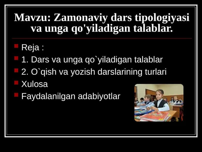 Zamonaviy darstipologiyasi va unga qo'yiladigan talablar 1