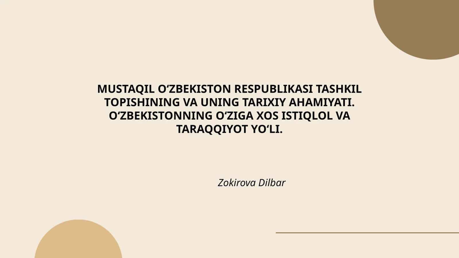 Mustaqil O‘zbekiston Respublikasi Tashkil Topishi va Uning Tarixiy Ahamiyati 1