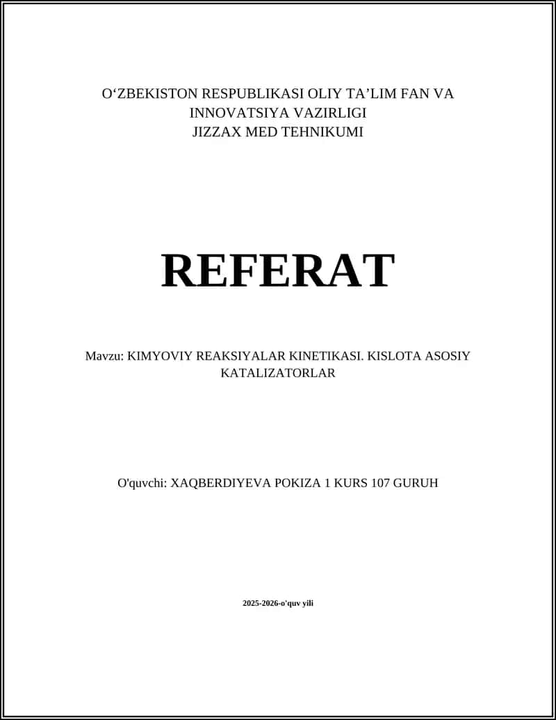 KIMYOVIY REAKSIYALAR KINETIKASI. KISLOTA ASOSIY KATALIZATORLAR 1